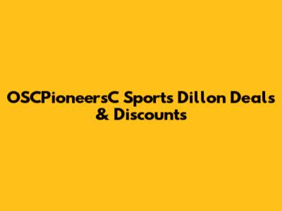 OSCPioneersC Sports Dillon Deals & Discounts